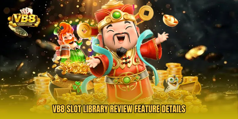 VB8 Slot Library Review feature details